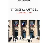 Roger Errera – Et ce sera justice... – Le juge dans la cité – Broché