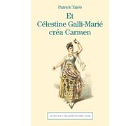 Et Célestine Galli-Marié créa Carmen: Un féminicide à l’Opéra-Comique