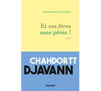 Et ces êtres sans pénis !