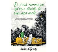 Et c'est comme ça qu'on a decidé de tuer mon oncle