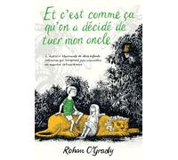 Et c'est comme ça qu'on a décidé de tuer mon oncle - Rohan O'Grady - Monsieur Toussaint Louverture - broché - Roman adolescent dès 13 ans