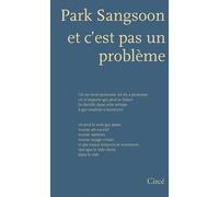 Et c'est pas un problème - Sangsoon Park - Circe - broché - Poésie