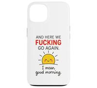 Et C'est reparti, Bordel, Je Veux dire Bonjour Coque pour iPhone 13