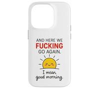 Et C'est reparti, Bordel, Je Veux dire Bonjour Coque pour iPhone 14 Pro