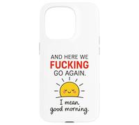 Et C'est reparti, Bordel, Je Veux dire Bonjour Coque pour iPhone 15 Pro