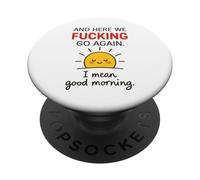 Et C'est reparti, Bordel, Je Veux dire Bonjour PopSockets PopGrip Adhésif