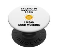Et C'est reparti, Bordel, Je Veux dire Bonjour PopSockets PopGrip Adhésif
