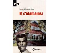 Et c'etait ainsi - Lémy Lémane Coco - Orphie G.doyen Editions - broché - Roman