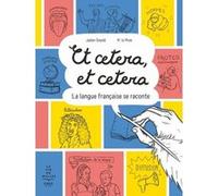 Julien Soulié – Et cetera, Et cetera – La langue française se raconte – Illustré par La Mine