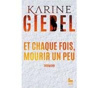 Et chaque fois mourir un peu - COLLECTOR - Livre 1 et 2 Karine Giebel (Auteur)
