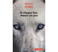 Et chaque fois, mourir un peu - Livre 1 : Blast Blast, édition en gros caractères - Karine Giebel - Libra Diffusio - broché - Roman