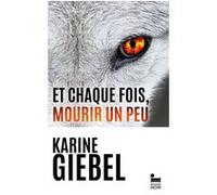 Et chaque fois, mourir un peu - Livre 1 Blast Karine Giebel (Auteur)