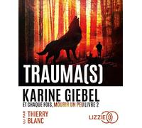 Et chaque fois, mourir un peu - Livre 2 Trauma(s) (2)