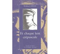 Et chaque lent crépuscule