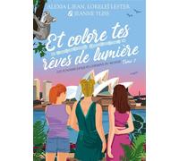 Et colore tes rêves de lumière Les funambulesques chemins du monde - Tome 2 - Alexia L. Jean - Bookelis - broché - Roman