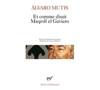 Alvaro Mutis – Et comme disait le gabier – Poche