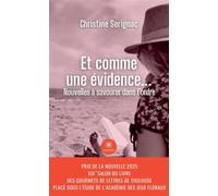 Et comme une évidence... Nouvelles à savourer dans l'ordre - Christine Sérignac - Le Lys Bleu - broché - Nouvelles