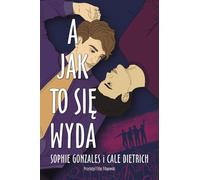 Et comment cela va se passer - Sophie Gonzales, Cale Dietrich (Buch auf Polnisch)
