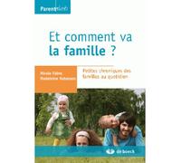 Et comment va la famille ? Chroniques des familles au quotidien - Nicole Fabre - De Boeck Supérieur - broché - Essai