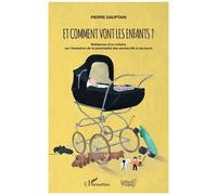 Pierre Dauptain – Et comment vont les enfants ? – Réflexions d'un notaire