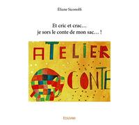 Et cric et crac... je sors le conte de mon sac... !