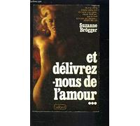 Et délivrez-nous de l'amour