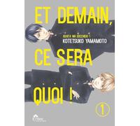 Et demain ça sera quoi ! - Tome 01 - Livre (Manga) - Yaoi - Hana Collection