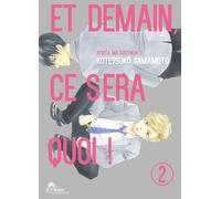 Et demain ça sera quoi ! - Tome 02 - Livre (Manga) - Yaoi - Hana Collection