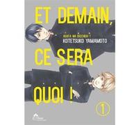 Et demain ça sera quoi ! – Tome 01 – Manga (Yaoi) – Hana Collection – Kana