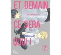 Et demain ça sera quoi ! – Tome 02 – Livre (Manga) – Yaoi – Hana Collection – Kana