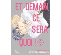 Boy's Love - Et demain ce sera quoi ! - Tome 06
