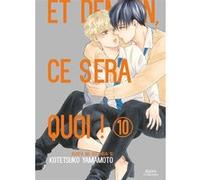 Et demain ce sera quoi ! - Tome 10 Kotetsuko Yamamoto (Auteur), Kotetsuko Yamamoto (Illustration), Kotetsuko Yamamoto (Scénario)
