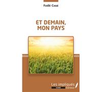 Et demain, mon pays - Cissé Fodé - Les Impliqués - broché - Essai
