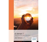 Et demain ? Réflexions d'un vieux chercheur - Jean Verducci - Nombre 7 - broché - Essai