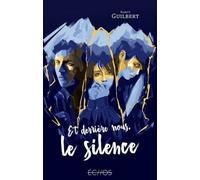 Et derrière nous, le silence
