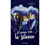 Et derrière nous, le silence - Nancy Guilbert - Gulf Stream - broché - Roman adolescent