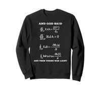 Et Dieu a dit alors qu'il y avait des équations de Maxwell légères Sweatshirt