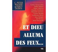 Et Dieu alluma des feux, des récits de l'incroyable réveil en Argentine, et comment il se répandra au reste du monde