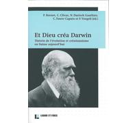 Et Dieu Créa Darwin - Théorie De L'évolution Et Créationnisme En Suisse Aujourd'hui