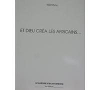 Et Dieu créa les Africains