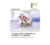 Et Dieu créa l'Homme, la Femme et ...l'Amour Ou les songes merveilleux de Jad - Mohamed Amri - Muse Editions - Poche - Roman
