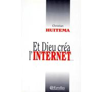 Et Dieu créa l'Internet
