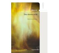 Et dieu dansera ta vie