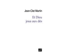 Et Dieu joua aux dés