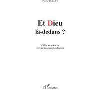 Et dieu la-dedans ? Pierre Egloff (Auteur)