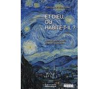 Et Dieu, où habite-t-il ?: Autels, sanctuaires, temples, maisons...