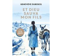 Et Dieu sauva mon fils - Geneviève Duboscq - Salvator - broché - Témoignage
