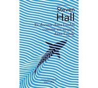 Et dormir dans l'oubli comme un requin dans l'onde Steven Hall (Auteur), Pierre Guglielmina (Traduction)