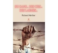 Du sang... des cris... des larmes...