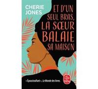 Et d'un seul bras, la soeur balaie sa maison Cherie Jones (Auteur)
